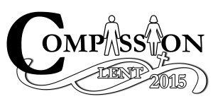 Lent 2015 Compassion