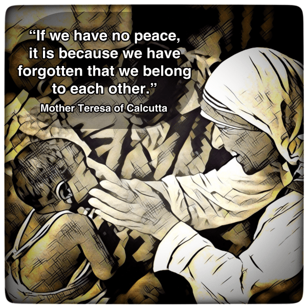 Mother Teresa Belong to Each Other Quote